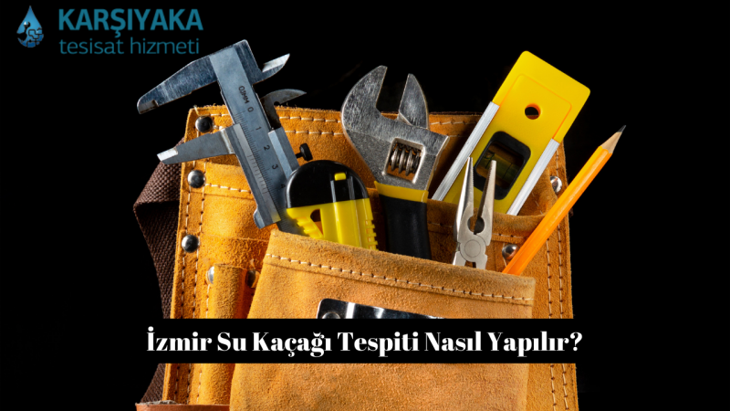 İzmir Su Kaçağı Tespiti Nasıl Yapılır?
